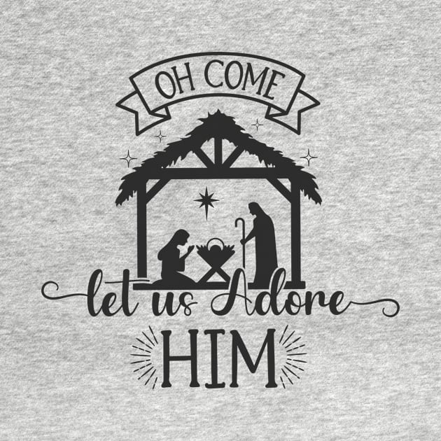 Oh Come Let Us Adore Him, Nativity Scene, Christian Christmas by BadrooGraphics Store